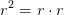 r^2=r\cdot r
