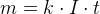 m= k \cdot I\cdot t
