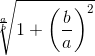 \sqrt[\frac{a}{b}]{1+\left ( \frac{b}{a} \right )^{2}}