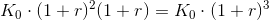 K_0\cdot (1+r)^2(1+r)=K_0\cdot (1+r)^3