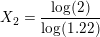 \small \small X_2=\frac{\log(2)}{\log(1{.}22)}