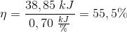 \eta =\frac{38,85\; kJ}{0,70\; \frac{kJ}{\%}}=55,5\%