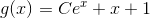 g(x)=Ce^x+x+1