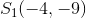 S_1(-4,-9)