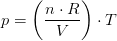 p =\left (\frac{n\cdot R}{V} \right )\cdot T
