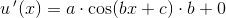 u{\, }'(x)=a\cdot \cos(bx+c)\cdot b+0