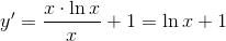 y'=\frac{x\cdot \ln x}{x}+1 = \ln x +1