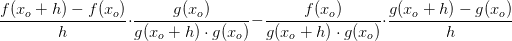 \frac{f(x_o+h)-f(x_o)}{h}\cdot \frac{g(x_o)}{g(x_o+h)\cdot g(x_o)}-\frac{f(x_o)}{g(x_o+h)\cdot g(x_o)}\cdot \frac{g(x_o+h)-g(x_o)}{h}