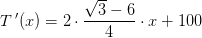 T{\, }'(x)=2\cdot \frac{\sqrt{3}-6}{4}\cdot x+100