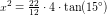 \small x^2=\tfrac{22}{12}\cdot 4\cdot \tan(15^\circ)
