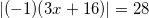 \small \left | (-1)(3x+16) \right |=28