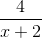 \frac{4}{x+2}