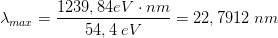 \lambda _{max}=\frac{1239,84 eV\cdot nm}{54,4\; eV}=22,7912\; nm