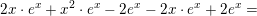 \small 2x\cdot e^x+x^2\cdot e^x- 2e^x-2x\cdot e^x+2e^x =