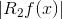 |R_2 f(x)|
