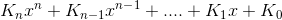 K_{n}x^n+K_{n-1}x^n^-^1+....+K_{1}x+K{_0}