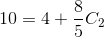 10=4+\frac{8}{5}C_2