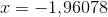x=-1{,}96078