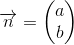 \overrightarrow{n}=\begin{pmatrix} a\\ b \end{pmatrix}