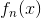 f_n(x)