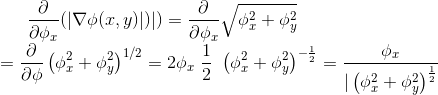 \frac{\partial}{\partial \phi_x } (|\nabla \phi(x,y)|)|) = \frac{\partial}{\partial \phi_x } \sqrt{\phi_x^2+\phi_y^2} \\ = \frac{\partial}{\partial \phi} \left( \phi_x^2+\phi_y^2 \right )^{1/2} = 2 \phi_x \ \frac{1}{2} \ \left( \phi_x^2+\phi_y^2 \right )^{-\frac{1}{2}} = \frac{\phi_x}{|\left( \phi_x^2+\phi_y^2 \right )^{\frac{1}{2}}}