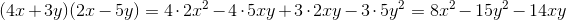 (4x+3y)(2x-5y)=4 \cdot 2 x^2 -4 \cdot 5 xy +3 \cdot 2 xy - 3 \cdot 5 y^2 =8x^2-15y^2-14xy
