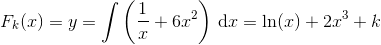 F_k(x)=y=\int \left ( \frac{1}{x}+6x^2 \right )\, \textup{d}x=\ln(x)+2x^3+k