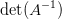 \det(A^{-1})