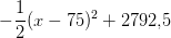 -\frac{1}{2}(x-75)^2+2792{,}5