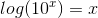 log(10^x)=x