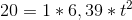 20= 1*6,39 *t^2