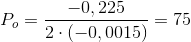 P_o=\frac{-0,225}{2\cdot \left ( -0,0015 \right )}=75