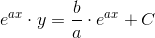 e^{ax}\cdot y=\frac{b}{a}\cdot e^{ax}+C
