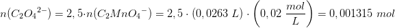 n(C_2{O_{4}}^{2-}) =2,5\cdot n(C_2{Mn{O_{4}}^{-})=2,5\cdot (0,0263\; L)\cdot \left ( 0,02\; \frac{mol}{L} \right )=0,001315\; mol