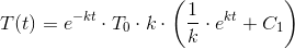 T(t)=e^{-kt}\cdot T_0\cdot k\cdot \left ( \frac{1}{k}\cdot e^{kt}+C_1 \right )