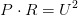 P\cdot R=U^2