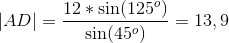 |AD|=\frac{12*\sin(125^o)}{\sin(45^o)}=13,9