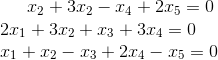 x_2+3x_2-x_4+2x_5=0\\ 2x_1+3x_2+x_3+3x_4=0\\ x_1+x_2-x_3+2x_4-x_5=0\\