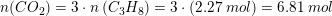 \small n(CO_2)=3\cdot n\left (C_3H_8 \right )=3\cdot \left ( 2{.}27\; mol \right )=6{.}81\; mol