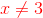 {\color{Red} x\neq 3}