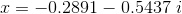 x=-0.2891-0.5437 ~i