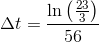 \Delta t=\frac{\ln\left (\frac{23}{3} \right )}{56}