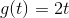 g(t)=2t