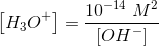 \left [H_3O^+ \right ]=\frac{10^{-14}\; M^2}{ \left [OH^- \right ]}