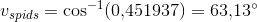 v_{spids}=\cos^{-1}(0{,}451937)=63{,}13^{\circ}