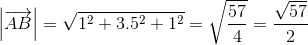 \left | \overrightarrow{AB} \right |=\sqrt{1^2+3.5^2+1^2}=\sqrt{\frac{57}{4}}=\frac{\sqrt{57}}{2}