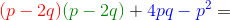 {\color{Red} (p-2q)}{\color{DarkGreen} (p-2q)} +{\color{Blue} 4pq - p^2}=