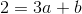 2=3a+b