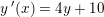 \small y{\, }'(x)=4y+10