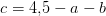 c=4{,}5-a-b